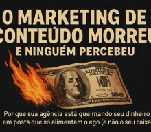 O Marketing de Conteúdo Morreu. E Ninguém Percebeu